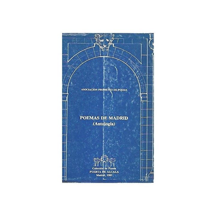 POEMAS DE MADRID (ANTOLOGIA) Primera edicion